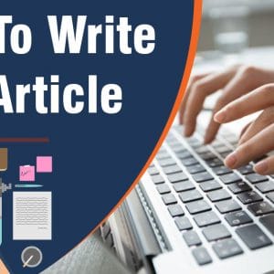كيفية كتابة مقال مدونة: دليل خطوة بخطوة